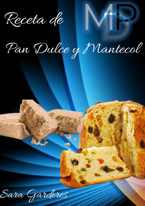 Receta de Pan Dulce y Mantecol